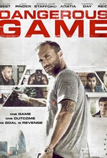 دانلود فیلم Dangerous Game 2017114773-2139793478