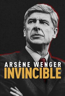 دانلود مستند Arsène Wenger: Invincible 2021112093-1215885164