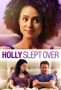 دانلود فیلم Holly Slept Over 2020113635-634635184