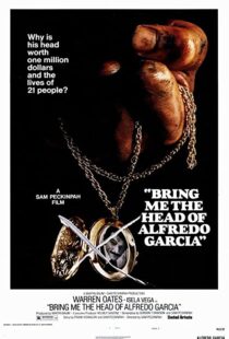 دانلود فیلم Bring Me the Head of Alfredo Garcia 1974112914-479234714