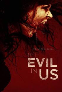 دانلود فیلم The Evil in Us 2016110986-1197803307