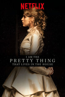 دانلود فیلم I Am the Pretty Thing That Lives in the House 2016111730-235036867
