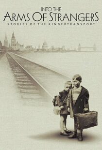 دانلود مستند Into the Arms of Strangers: Stories of the Kindertransport 2000113075-1523342282