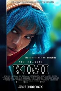 دانلود فیلم Kimi 2022115670-2144483884