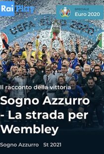 دانلود مستند Azzurri: Road to Wembley 2021115779-1121476642