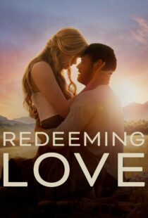 دانلود فیلم Redeeming Love 2022115677-1970851578