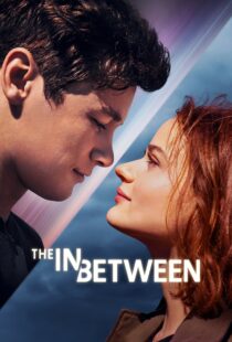 دانلود فیلم The In Between 2022115723-373720987