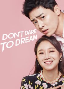 دانلود سریال کره ای Don’t Dare to Dream93208-783684542