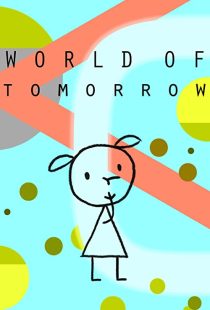 دانلود انیمیشن World of Tomorrow 2015199016-666248187