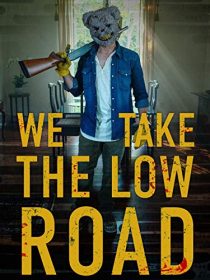 دانلود فیلم We Take the Low Road 201939668-2024739421