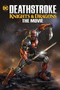 دانلود انیمیشن Deathstroke: Knights & Dragons – The Movie 202050341-1836697887