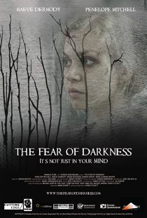 دانلود فیلم The Fear of Darkness 201538835-731126645