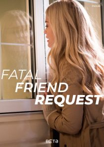دانلود فیلم Fatal Friend Request 201934722-1414303377