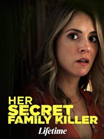 دانلود فیلم Her Secret Family Killer 201940044-1655188006