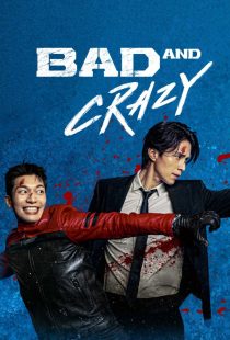 دانلود سریال کره ای Bad and Crazy232320-29140698