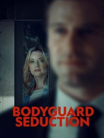 دانلود فیلم Bodyguard Seduction 2022253402-2119341871