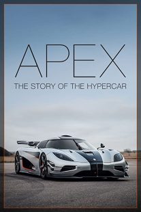 دانلود مستند Apex: The Story of the Hypercar 2016254104-971491915