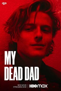 دانلود فیلم My Dead Dad 2021275497-947415018