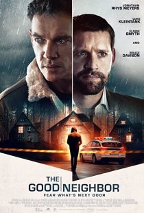 دانلود فیلم The Good Neighbor 2022275600-1055199159