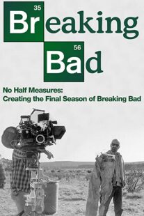 دانلود فیلم No Half Measures: Creating the Final Season of Breaking Bad 2013322524-1930878531