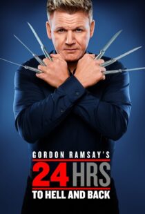 دانلود سریال Gordon Ramsay’s 24 Hours to Hell and Back324973-1575712529