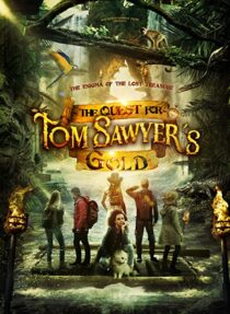 دانلود فیلم The Quest for Tom Sawyer’s Gold 2023329033-962954314