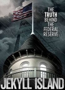 دانلود فیلم Jekyll Island, the Truth Behind the Federal Reserve 2013323378-286605008