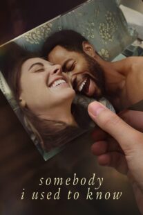 دانلود فیلم Somebody I Used to Know 2023323822-408725331