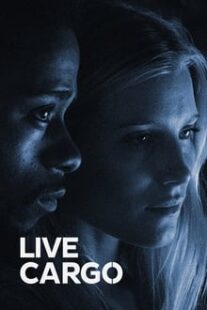 دانلود فیلم Live Cargo 2016337469-1132299247