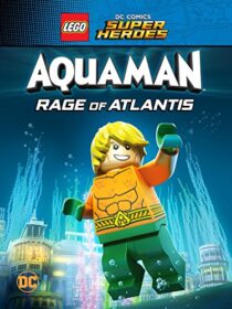 دانلود انیمیشن LEGO DC Comics Super Heroes: Aquaman – Rage of Atlantis 2018367655-138982845