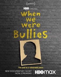 دانلود فیلم When We Were Bullies 2021366435-537833670