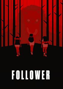 دانلود فیلم Follower 2022343008-1153302705