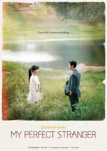 دانلود سریال کره‌ای My Perfect Stranger (I Met You by Chance)366927-401440633