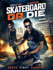 دانلود فیلم Skateboard or Die 2018367682-1197356554