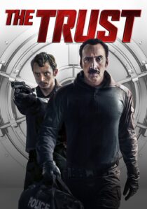 دانلود فیلم The Trust 2016366567-761748502