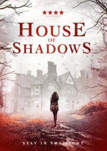 دانلود فیلم House of Shadows 2020369529-1741377725