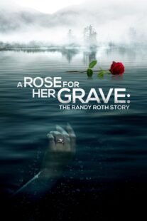 دانلود فیلم A Rose for Her Grave: The Randy Roth Story 2023369110-1942781560