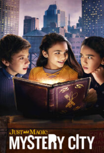 دانلود سریال Just Add Magic: Mystery City371807-1624639203