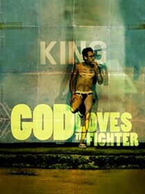دانلود فیلم God Loves the Fighter 2013373907-505840134