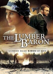 دانلود فیلم The Lumber Baron 2019373135-1341668686