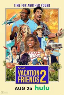 دانلود فیلم Vacation Friends 2 2023373285-1815889735
