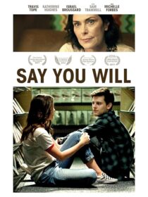 دانلود فیلم Say You Will 2017376075-579992327