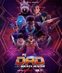 دانلود انیمیشن My Dad the Bounty Hunter376511-419611722