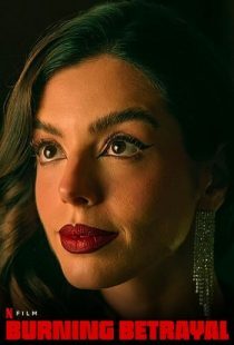 دانلود فیلم Burning Betrayal 2023379465-21089507