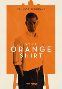دانلود سریال Man in an Orange Shirt377923-651389433