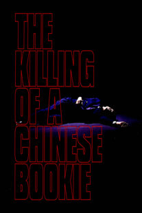 دانلود فیلم The Killing of a Chinese Bookie 1976378003-1524951369