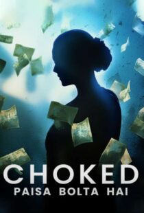 دانلود فیلم هندی Choked: Paisa Bolta Hai 2020381867-1576134110