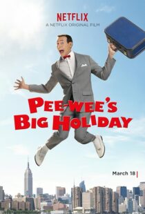 دانلود فیلم Pee-wee’s Big Holiday 2016381177-1807438890