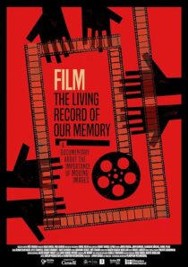 دانلود مستند Film: The Living Record of Our Memory 2021381075-926057130