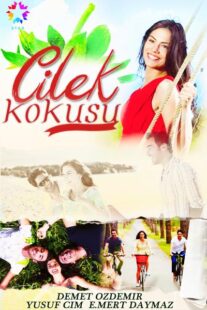 دانلود سریال Çilek Kokusu380679-351545506